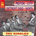 DIABLOS - Motor-City Detroit Doo-Wops Vol. 2