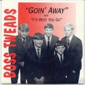 BOSS TWEADS - Goin' Away