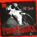 1 x PROBLEMATICS - THE KIDS ALL SUCK