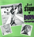 2 x JACK STARR - BORN PETRIFIED