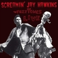 1 x SCREAMIN' JAY HAWKINS - AND THE FUZZTONES LIVE
