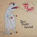 1 x PUSSYHOUND, DAS - WAS IS DAS