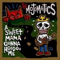 MOJOMATICS - A Sweet Mama Gonna Hoodoo Me