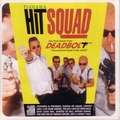 1 x DEADBOLT - TIJUANA HIT SQUAD