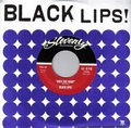 1 x BLACK LIPS - DOES SHE WANT