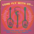 2 x VARIOUS ARTISTS - COME FLY WITH US