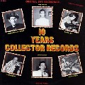 1 x VARIOUS ARTISTS - 10 YEARS COLLECTOR RECORDS