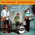 2 x SWINGIN' NECKBREAKERS - SHAKE BRAKE!