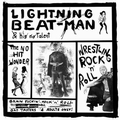 5 x LIGHTNING BEAT-MAN - WRESTLING ROCK'N'ROLL