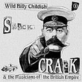 WILD BILLY CHILDISH AND THE MUSICIANS OF THE BRITISH EMPIRE - Snack Crack