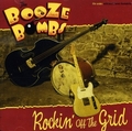 1 x BOOZE BOMBS - ROCKIN' OFF THE GRID