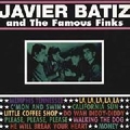 1 x JAVIER BATIZ AND THE FAMOUS FINKS - JAVIER BATIZ AND THE FAMOUS FINKS