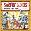 SURFIN' LUNGS - Surf, Drags & Rock'n'Roll