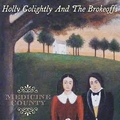1 x HOLLY GOLIGHTLY AND THE BROKEOFFS - MEDICINE COUNTY