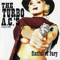 1 x TURBO A.C.'S - FISTFUL OF FURY