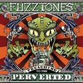 FUZZTONES - Preaching To The Perverted