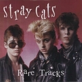 1 x STRAY CATS - RARE TRACKS