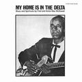 FRED AND ANNIE MAE McDOWELL - My Home Is In The Delta