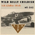 1 x WILD BILLY CHILDISH AND THE CUNT TOSSERS AND MOTHERFUCKERS - ICH LIEBER DICH