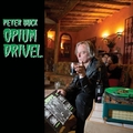PETER BUCK - Opium Drivel