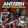 1 x ANTISEEN - BADWILL AMBASSADORS