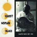 VARIOUS ARTISTS - Ghost Woman Blues