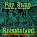 1 x VARIOUS ARTISTS - INCREDIBLE SOUND SHOW STORIES VOL. 13 - FAR AWAY ROUNDABOUT