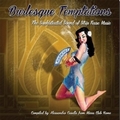 1 x VARIOUS ARTISTS - BURLESQUE TEMPTATIONS - THE SOPHISTICATED SOUND OF STRIP TEASE MUSIC