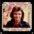 1 x DAVE EDMUNDS & LOVE SCULPTURE - THE CLASSIC TRACKS 1968/1972
