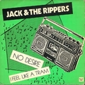 1 x JACK AND THE RIPPERS - NO DESIRE