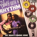 1 x VARIOUS ARTISTS - BLUES WITH A RHYTHM VOL. 3 - MY MAN'S COMING HOME
