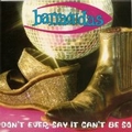 1 x BARRACUDAS - DON'T EVER SAY IT CAN'T BE SO