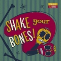 VARIOUS ARTISTS - Shake Your Bones!