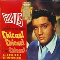 ELVIS PRESLEY - Chicas! Chicas! Y Mas Chicas!