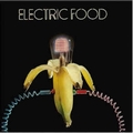 ELECTRIC FOOD  - Electric Food