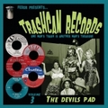VARIOUS ARTISTS - Trashcan Records Vol. 3 - The Devils Pad