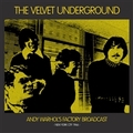 1 x VELVET UNDERGROUND - ANDY WARHOL'S FACTORY BROADCAST