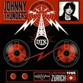 JOHNNY THUNDERS - Live From Zrich 1985
