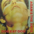 1 x ADAM AND THE ANTS - DOG EAT DOG
