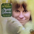 ASTRUD GILBERTO - Look To The Rainbow