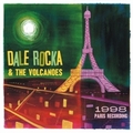 1 x DALE ROCKA  AND THE VOLCANOES - 1998 PARIS RECORDINGS