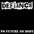 1 x DEFIANCE - NO FUTURE NO HOPE