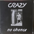 3 x CRAZY - NO CHANCE