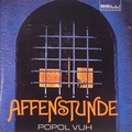 POPOL VUH - Affenstunde