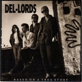 DEL-LORDS - Based On A True Story