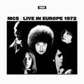 1 x MC5 - LIVE IN EUROPE 1972