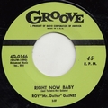 ROY MR. GUITAR GAINES - Right Now Baby