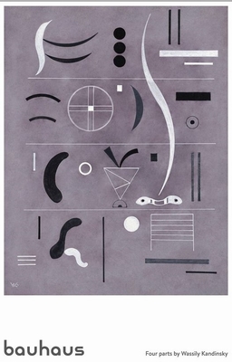 Bauhaus Poster Four Parts By.. Wassily Kandinsky