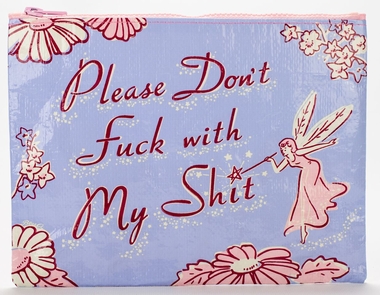 Don't Fuck With My Shit Zipper Tasche